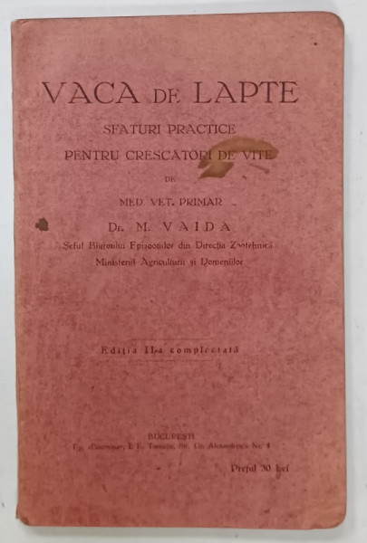 VACA DE LAPTE SFATURI  PRACTICE PENTRU CRESCATORII  DE VITE de Dr. M. VAIDA , EDITIE  INTERBELICA