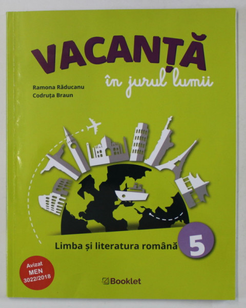 VACANTA IN JURUL LUMII , MANUAL DE LIMBA SI LITERATURA ROMANA , CLASA A - V-A de RAMONA RADUCANU si CODRUTA BRAUN , 2020