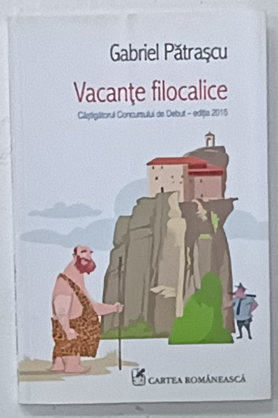 VACANTE FILOCALICE de GABRIEL PATRASCU , 2016