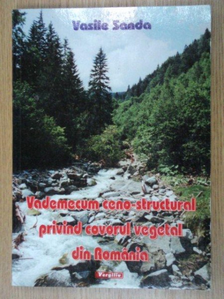 VADEMECUM CENO-STRUCTURAL PRIVIND COVORUL VEGETAL DIN ROMANIA-VASILE SANDA  2002