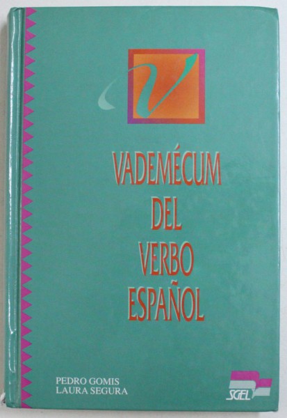 VADEMECUM DEL VERBO ESPANOL de PEDRO GOMIS si LAURA SEGURA, 1998
