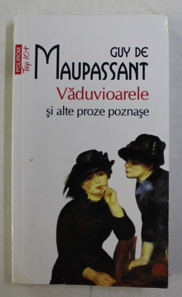 VADUVIOARELE SI ALTE PROZE POZNASE de GUY DE MAUPASSANT , 2014