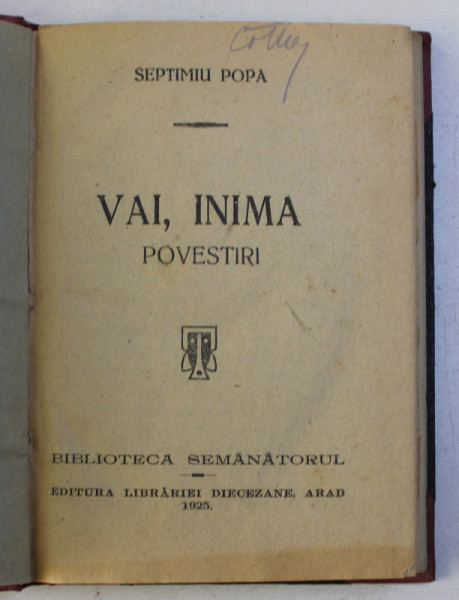 VAI , INIMA - povestiri de SEPTIMIU POPA , 1925
