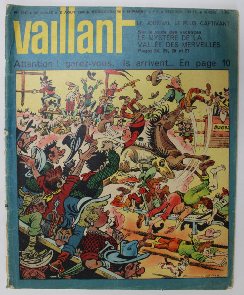 VAILLANT , LE JOURNAL LE PLUS CAPTIVANT , REVISTA CU BENZI DESENATE PENTRU COPII , TEXT IN LIMBA FRANCEZA , No. 1007 / 1964
