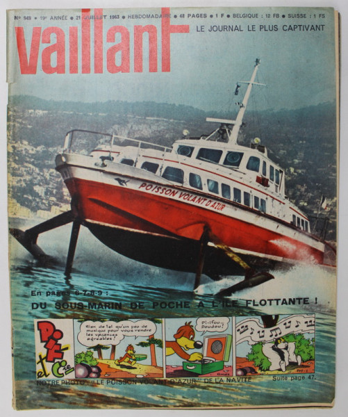 VAILLANT , LE JOURNAL LE PLUS CAPTIVANT , REVISTA CU BENZI DESENATE PENTRU COPII , TEXT IN LIMBA FRANCEZA , No.949 / 1963