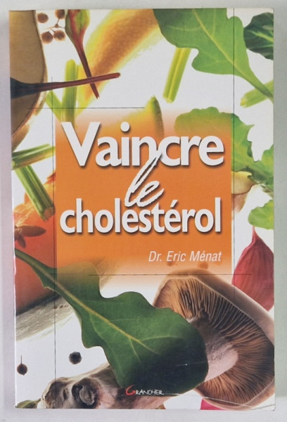 VAINCRE LE CHOLESTEROL par ERIC MENAT , 2004