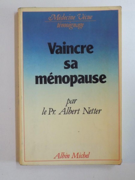 VAINCRE SA MENOPAUSE par ALBERT NETTER , 1981