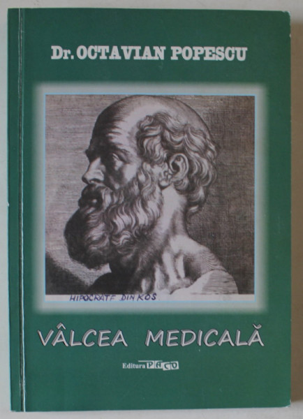 VALCEA MEDICALA de Dr. OCTAVIAN POPESCU , 2013 , DEDICATIE *