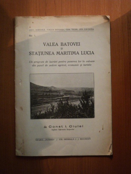 VALEA BATOVEI SI STATIUNEA MARITIMA LUCIA de CONST. I. CIULEI , Bucuresti