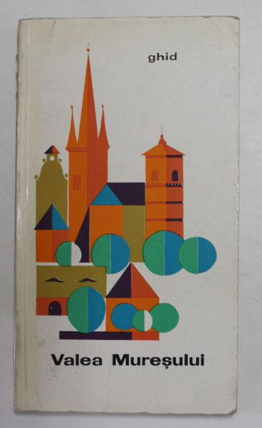 VALEA MURESULUI - GHID TURISTIC , 1968