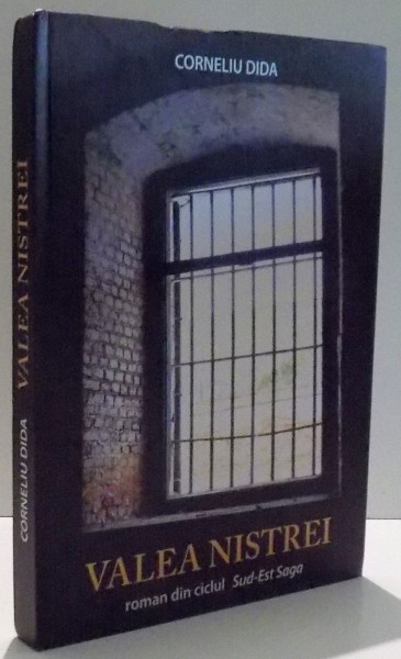 VALEA NISTREI de CORNELIU DIDA , 2016