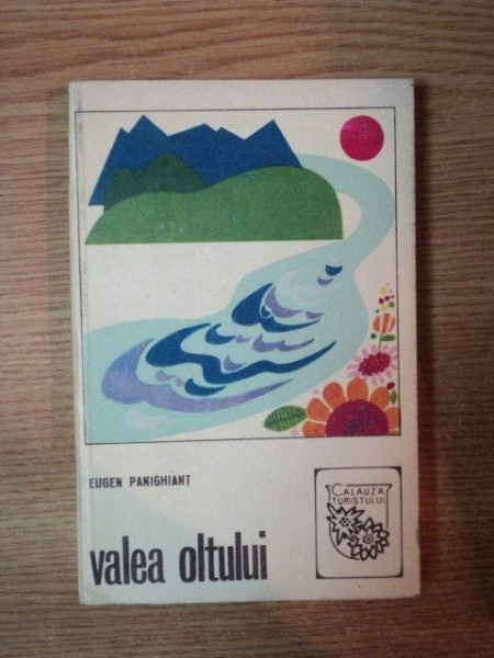 VALEA OLTULUI de EUGEN PANIGHIANT , 1969