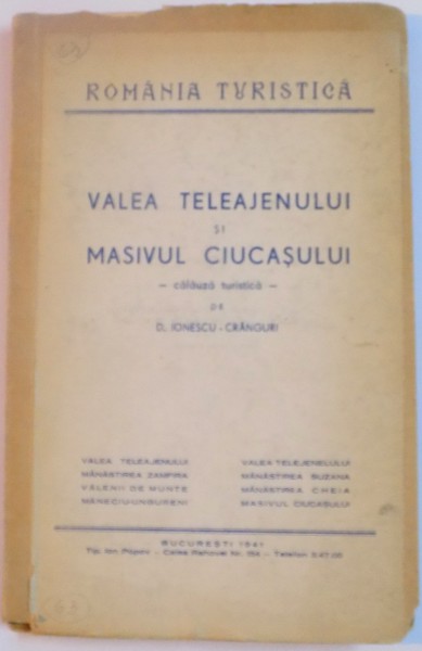 VALEA TELEJEANULUI si MASIVUL CIUCASULUI - CALAUZA TURISTICA - de D. IONESCU - CRANGURI , 1941