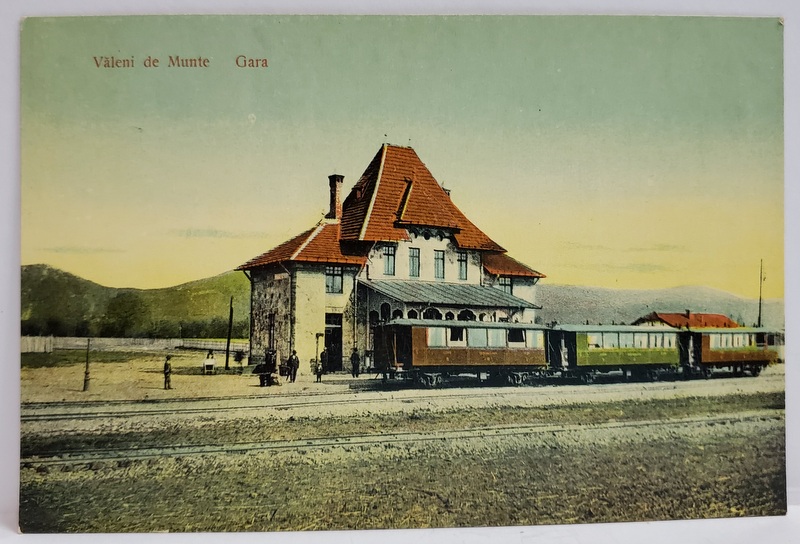 VALENII DE MUNTE , GARA , CARTE POSTALA , CROMOLITOGRAFIE , INCEPUTUL SEC. XX