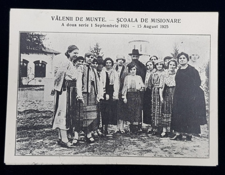 VALENII DE MUNTE  - SCOALA DE MISIONARE , A DOUA SERIE 1 SEPT. 1921 - 15 AUGUST 1925 , CARTE POSTALA ILUSTRATA , MONOCROMA, NECIRCULATA , PERIOADA INTERBELICA