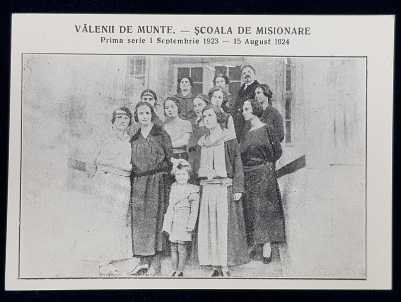 VALENII DE MUNTE  - SCOALA DE MISIONARE , FOTOGRAFIE DE GRUP , PRIMA SERIE 1 SEPT. 1923 - 15 AUGUST 1924 , CARTE POSTALA ILUSTRATA , MONOCROMA, NECIRCULATA , DATATA 1924