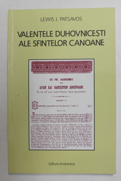 VALENTELE DUHOVNICESTI ALE SFINTELOR CANOANE de LEWIS J. PATSAVOS , 2012