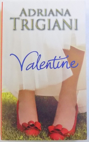 VALENTINE de ADRIANA  TRIGIANI , 2012