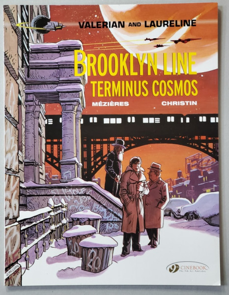 VALERIAN AND LAURELINE - BROOKLYN LINE - TERMINUS COSMOS par MEZIERES et CHRISTIN , 2015 , BENZI DESENATE *