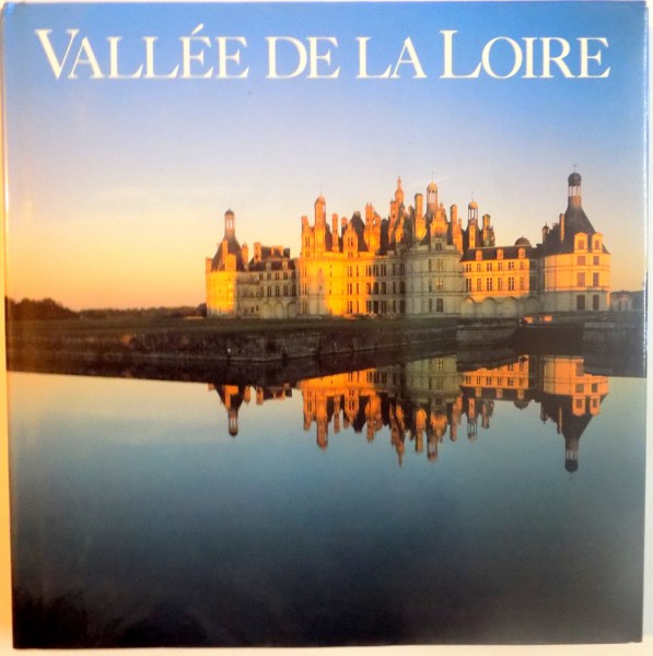 VALLEE DE LA LOIRE de JAMES BENTLEY, PHOTOGRAPHIES de CHARLIE WAITE, 1994