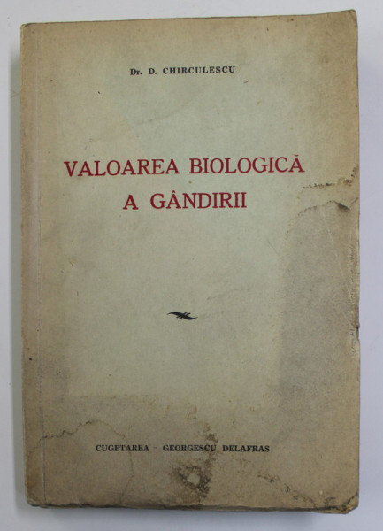 VALOAREA BIOLOGICA A GANDIRII de D. CHIRCULESCU  1940, CONTINE HALOURI DE APA