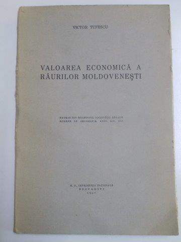 VALOAREA ECONOMICA A RAURILOR MOLDOVENESTI de VICTOR TUFESCU  1941