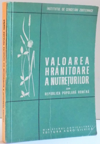VALOAREA HRANITOARE A NUTRETURILOR DIN REPUBLICA POPULARA ROMANA , 1961