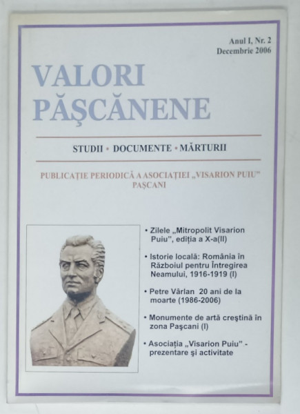VALORI PASCANENE , PUBLICATIE PERIODICA A ASOCIATIEI ' VISARION PUIU ' PASCANI , NR. 2 , 2006