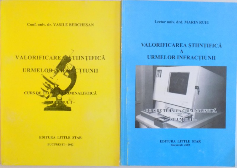 VALORIFICAREA STIINTIFICA A URMELOR INFRACTIUNII, CURS DE TEHNICA CRIMINALISTICA, VOL. I - II de VASILE BERCHESAN, 2002
