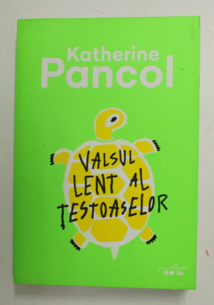 VALSUL LENT AL TESTOASELOR de KATHERINE PANCOL , 2019