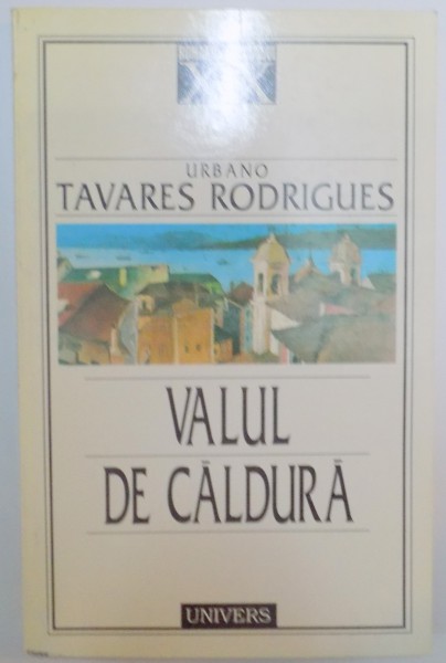 VALUL DE CALDURA , DERIVA de URBANO TAVARES RODRIGUES , 1997