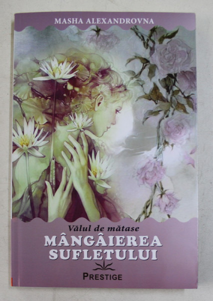 VALUL DE MATASE  - MANGAIEREA SUFLETULUI de MASHA ALEXANDROVNA , 2019