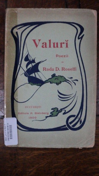 Valuri, poezii de Radu D. Rosetti, Bucuresti 1900 cu dediatie