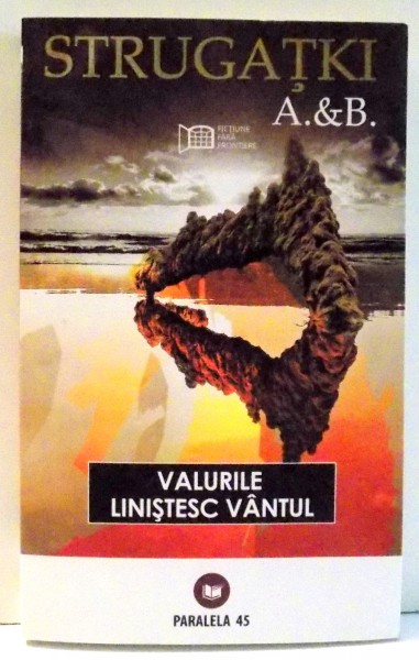 VALURILE LINISTESC VANTUL de A &amp; B STRUGATKI , 2009
