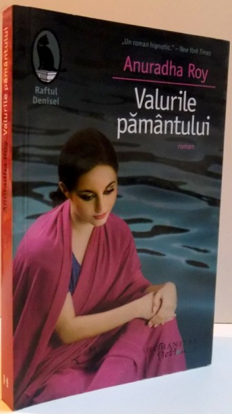 VALURILE PAMANTULUI de ANURADHA ROY , 2012