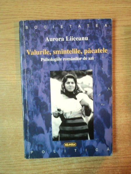 VALURILE , SMINTELILE , PACATELE , PSIHOLOGIILE ROMANILOR DE AZI de AURORA LIICEANU , 1998 *PREZINTA HALOURI DE APA