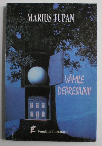 VAMILE DEPRESIUNII  de MARIUS TUPAN , 2002 , DEDICATIE *