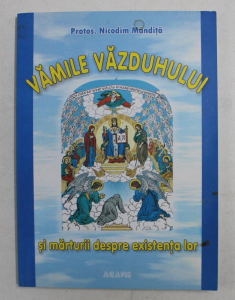 VAMILE VAZDUHULUI SI MARTURII DESPRE EXISTENTA LOR de NICODIM MANDITA 2008