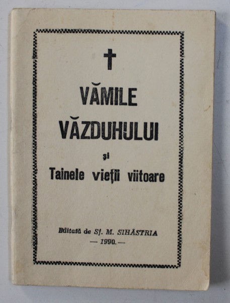VAMILE VAZDUHULUI SI TAINELE VIETII VIITOARE de MONAHUL GAMALIIL PAVALOIU , 1990