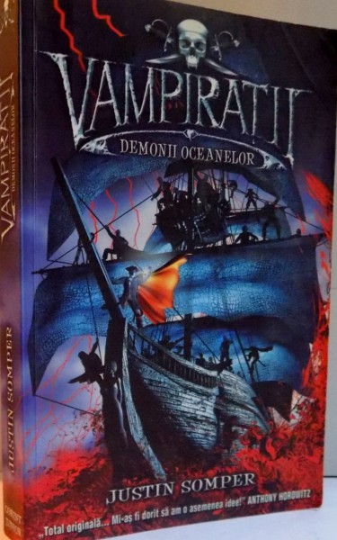 VAMPIRATII , DEMONII OCEANELOR de JUSTIN SOMPER , 2007