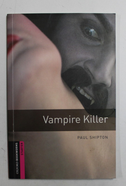 VAMPIRE KILLER by PAUL SHIPTON , illustrated by ANDY PARKER , CONTINE BENZI DESENATE ,  2008
