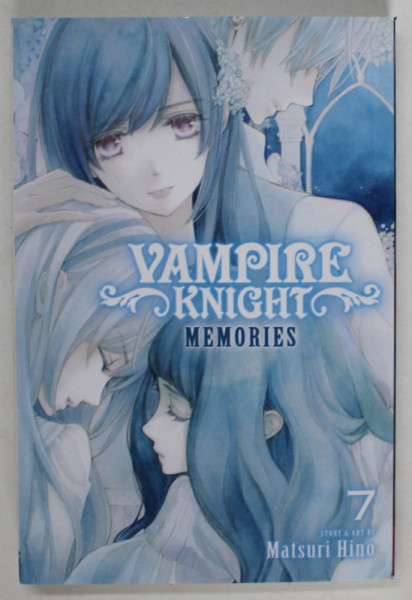 VAMPIRE KNIGHT MEMORIES , NO. 7 , story and art by MATSURI HINO , 2022 , BENZI DESENATE *