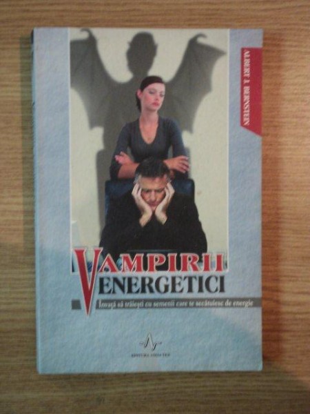 VAMPIRII ENERGETICI de ALBERT J. BERSTEIN , 2006