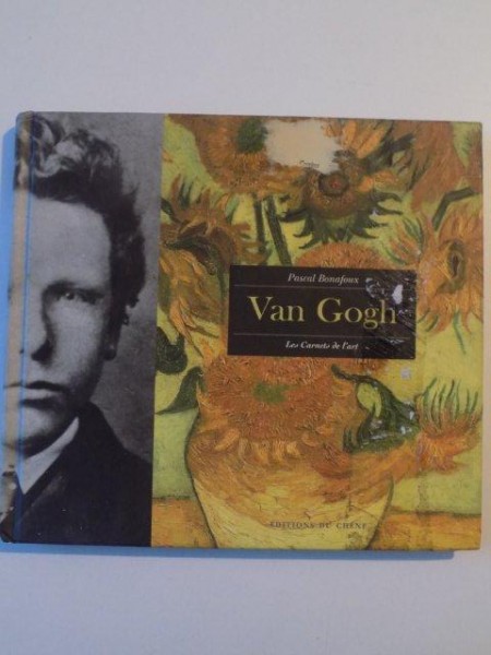 VAN GOGH , LES CARNETS DE L'ART de PASCAL BONAFOUX , 1998