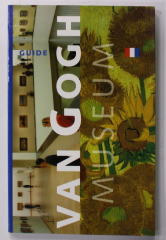 VAN GOGH MUSEUM - GUIDE , TEXT IN LIMBA FRANCEZA , 1996