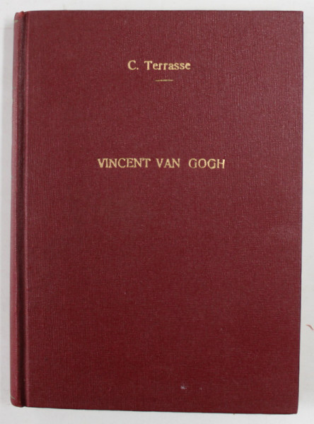 VAN GOGH PEINTRE par CHARLES PERRASSE , 63 REPRODUCTIONS DONT 8 EN COULEURS , 1938