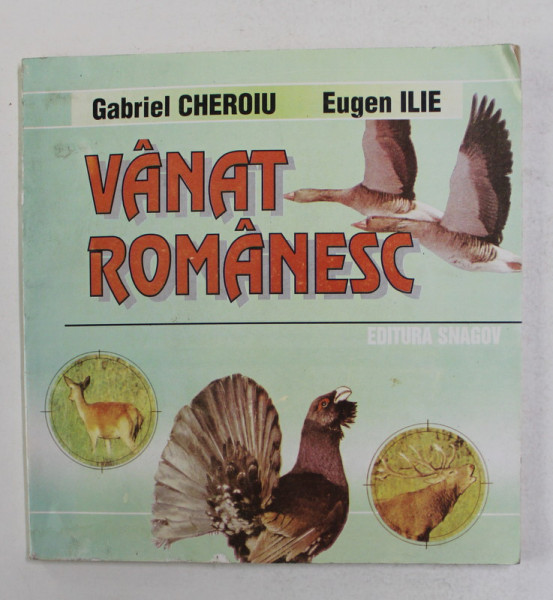 VANAT ROMANESC de GABRIEL CHEROIU si EUGEN ILIE , 1996 , DUBLA DEDICATIE *