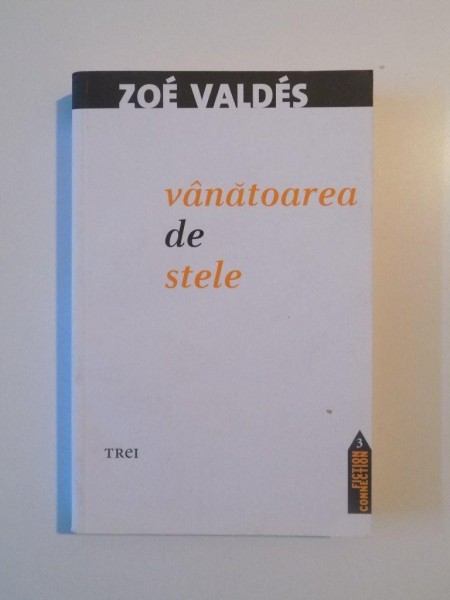 VANATOAREA DE STELE de ZOE VALDES , 2010