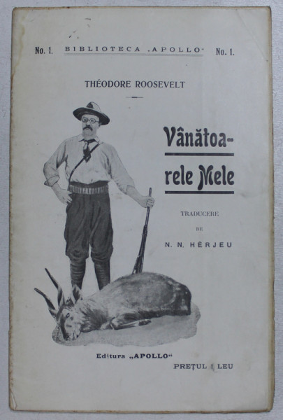 VANATOARELE MELE de THEODORE ROOSEVELT , 1911