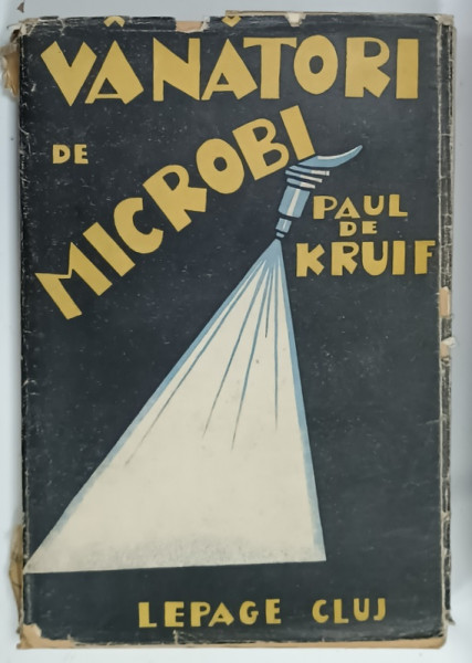 VANATORI DE MICROBI de PAUL de KRUIF , 1938